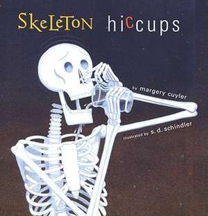 Skeleton Hiccups de Margery Cuyler