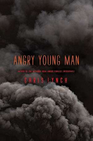 Angry Young Man de Chris Lynch