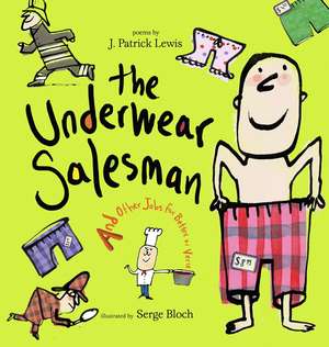 The Underwear Salesman: And Other Jobs for Better or Verse de J. Patrick Lewis