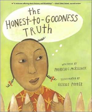 The Honest-To-Goodness Truth de Patricia C. McKissack