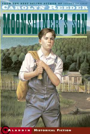 Moonshiner's Son de Carolyn Reeder