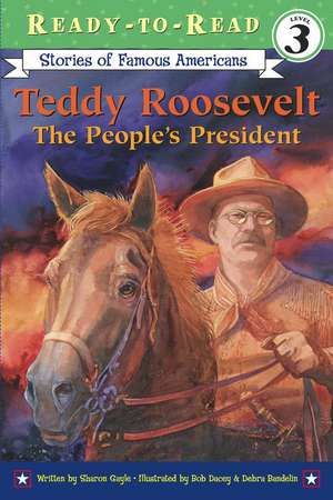 Teddy Roosevelt: The People's President de Sharon Shavers Gayle