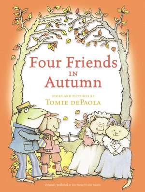 Four Friends in Autumn de Tomie De Paola