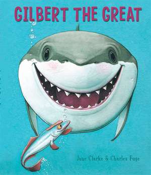 Gilbert the Great de Jane Clarke