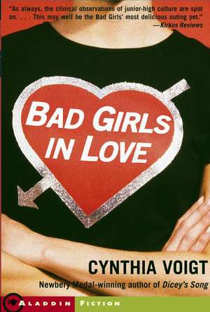 Bad Girls in Love de Cynthia Voigt