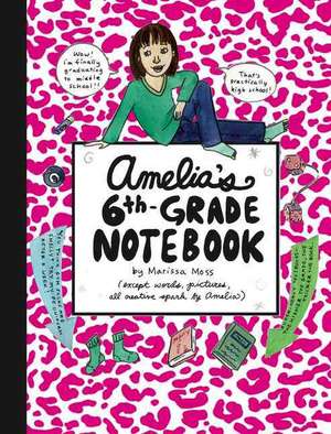 Amelia's 6th-Grade Notebook de Marissa Moss