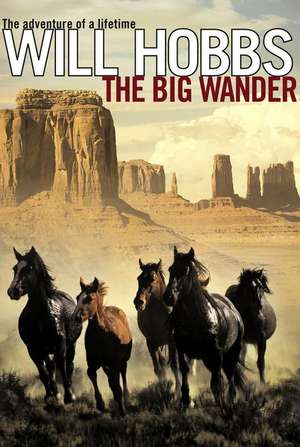 The Big Wander de Will Hobbs