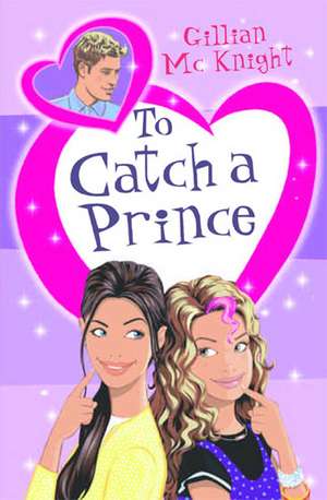 To Catch a Prince de Gillian McKnight