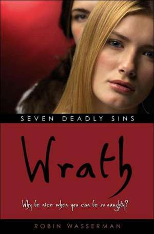 Wrath: Volume 4 de Robin Wasserman