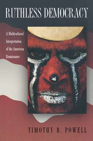 Ruthless Democracy de Timothy B. Powell