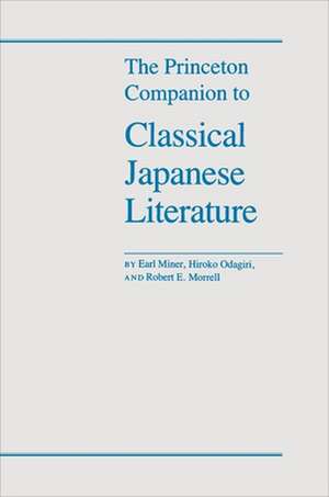 The Princeton Companion to Classical Japanese Literature de Earl Miner