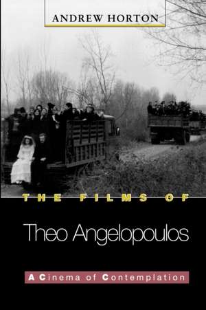 The Films of Theo Angelopoulos – A Cinema of Contemplation de Andrew Horton