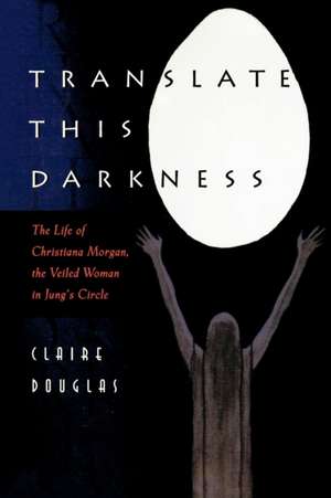 Translate this Darkness de Claire Douglas