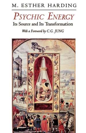 Psychic Energy de Mary Esther Harding