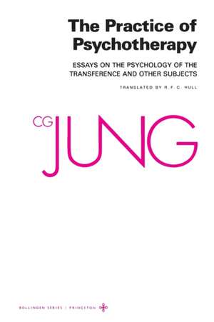 Collected Works of C. G. Jung, Volume 16 – Practice of Psychotherapy de C. G. Jung