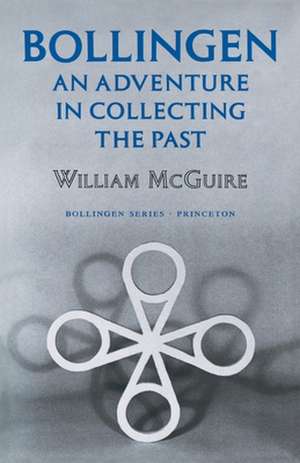 Bollingen – An Adventure in Collecting the Past – Updated Edition de W. Mcguire