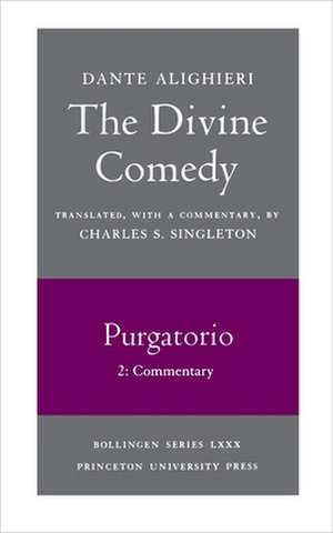 The Divine Comedy, II. Purgatorio, Vol. II. Part – Commentary de Dante Dante