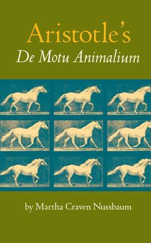 Aristotle`s De Motu Animalium de Martha C. Nussbaum