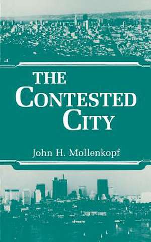 The Contested City de John Hull Mollenkopf