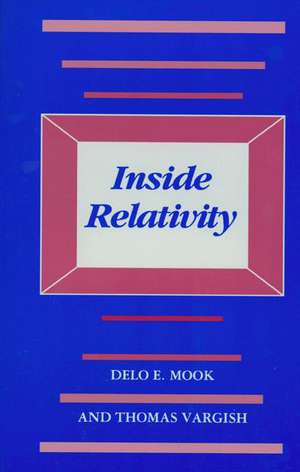 Inside Relativity de Delo E. Mook