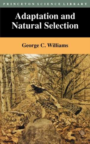 Adaptation and Natural Selection – A Critique of Some Current Evolutionary Thought de George C Williams