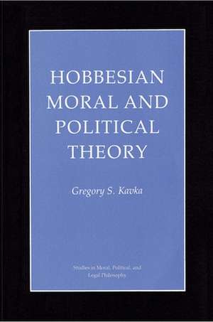 Hobbesian Moral and Political Theory de Gregory S. Kavka