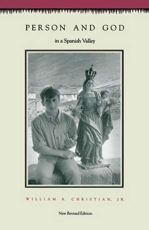 Person and God in a Spanish Valley – Revised Edition de William A. Christian