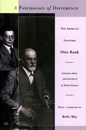 A Psychology of Difference – The American Lectures de Otto Rank