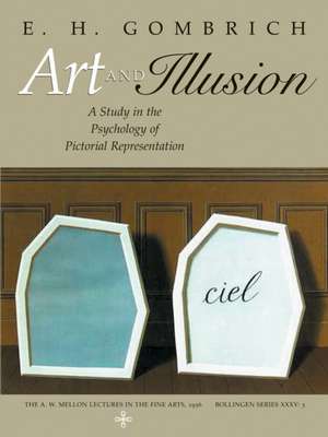 Art and Illusion – A Study in the Psychology of Pictorial Representation – Millennium Edition de E. H. Gombrich