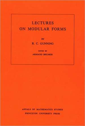 Lectures on Modular Forms de Robert C. Gunning