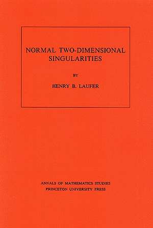 Normal Two-Dimensional Singularities de Henry B. Laufer