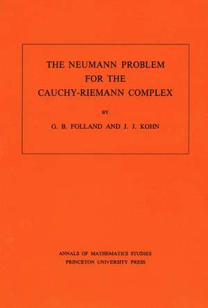 The Neumann Problem for the Cauchy–Riemann Complex. (AM–75), Volume 75 de Gerald B. Folland