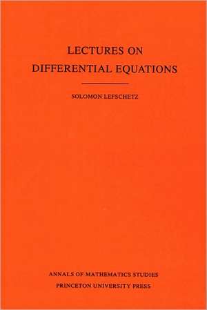 Lectures on Differential Equations de Solomon Lefschetz