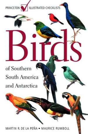 Birds of Southern South America and Antarctica de Martin Rodolfo De La Pena