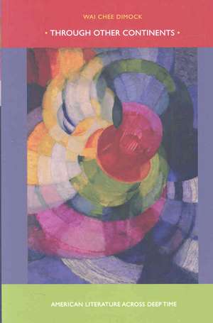 Through Other Continents de Wai Chee Dimock