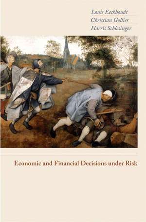 Economic and Financial Decisions under Risk de Louis Eeckhoudt