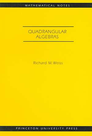 Quadrangular Algebras de Richard M. Weiss