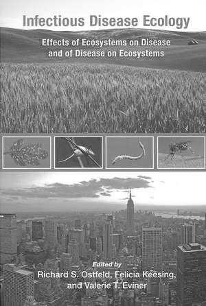 Infectious Disease Ecology – Effects of Ecosystems on Disease and of Disease on Ecosystems de Richard S. Ostfeld