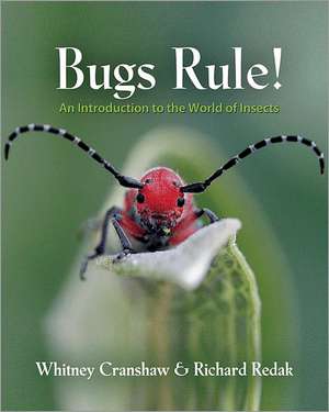 Bugs Rule! – An Introduction to the World of Insects de Whitney Cranshaw