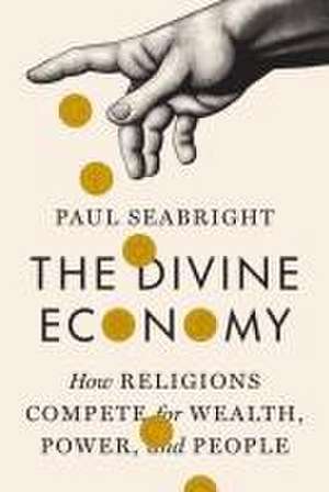 Origins of Enchantment - How Religions Compete de Paul Seabright