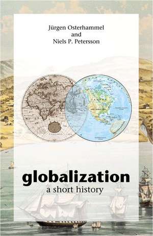 Globalization – A Short History de Jürgen Osterhammel