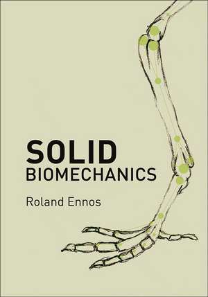 Solid Biomechanics de Roland Ennos