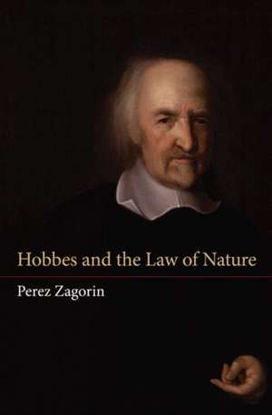 Hobbes and the Law of Nature de Perez Zagorin