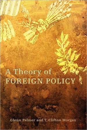 A Theory of Foreign Policy de Glenn Palmer