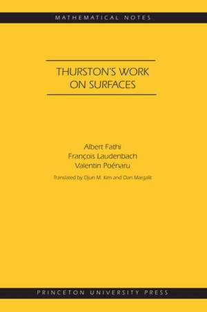 Thurston`s Work on Surfaces (MN–48) de Albert Fathi