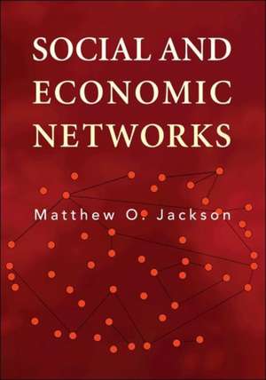 Social and Economic Networks de Matthew O. Jackson