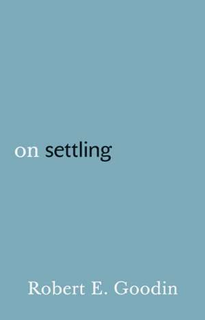 On Settling de Robert E. Goodin