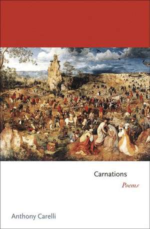 Carnations – Poems de Anthony Carelli