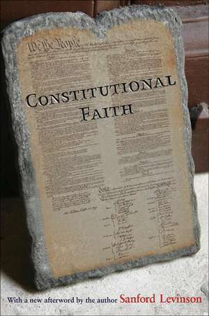 Constitutional Faith de Sanford Levinson