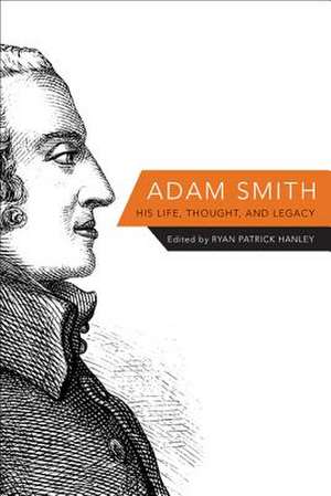 Adam Smith – A Princeton Guide de Ryan Hanley